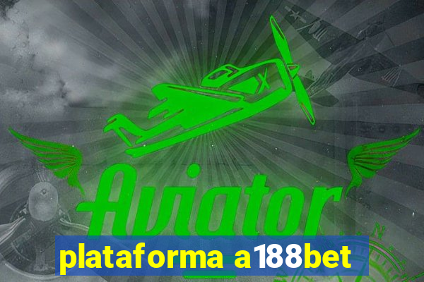 plataforma a188bet